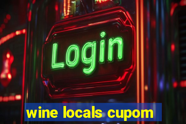 wine locals cupom